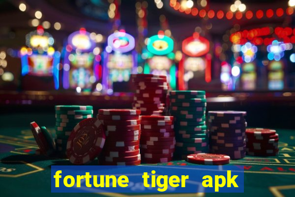 fortune tiger apk dinheiro infinito